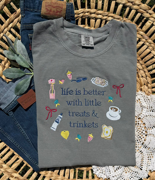 Life is Better with treats & trinkets